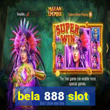 bela 888 slot